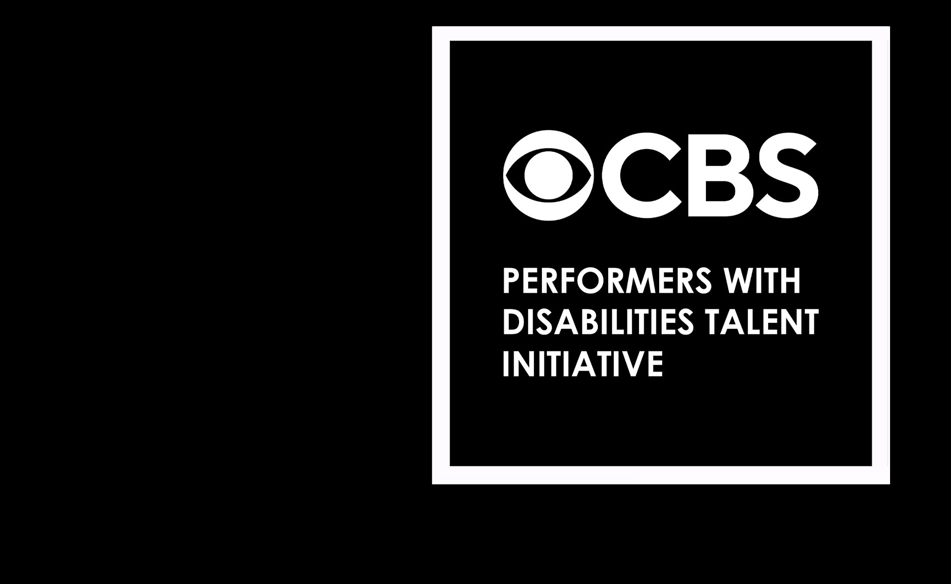 CBS Performers with Disabilities Initiative