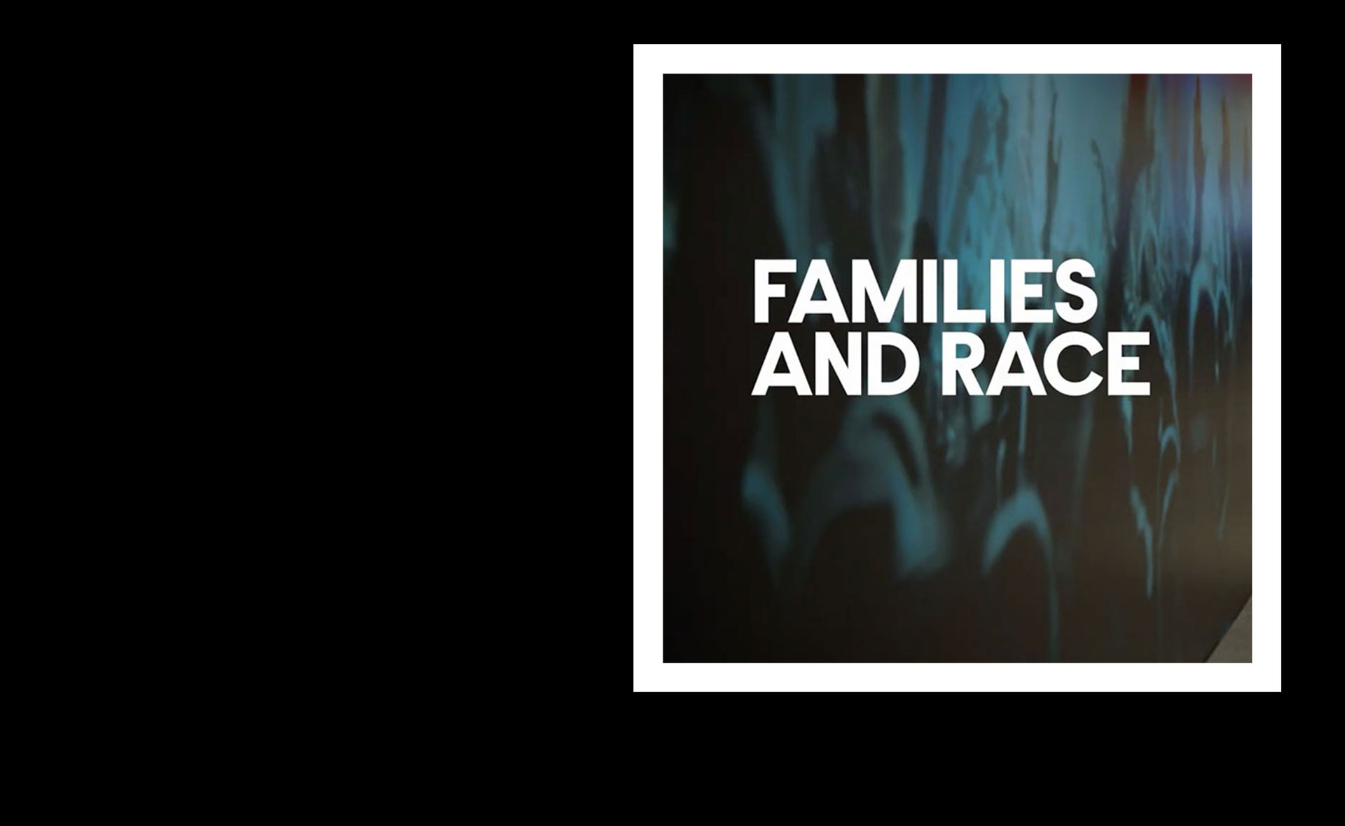 Families and Race